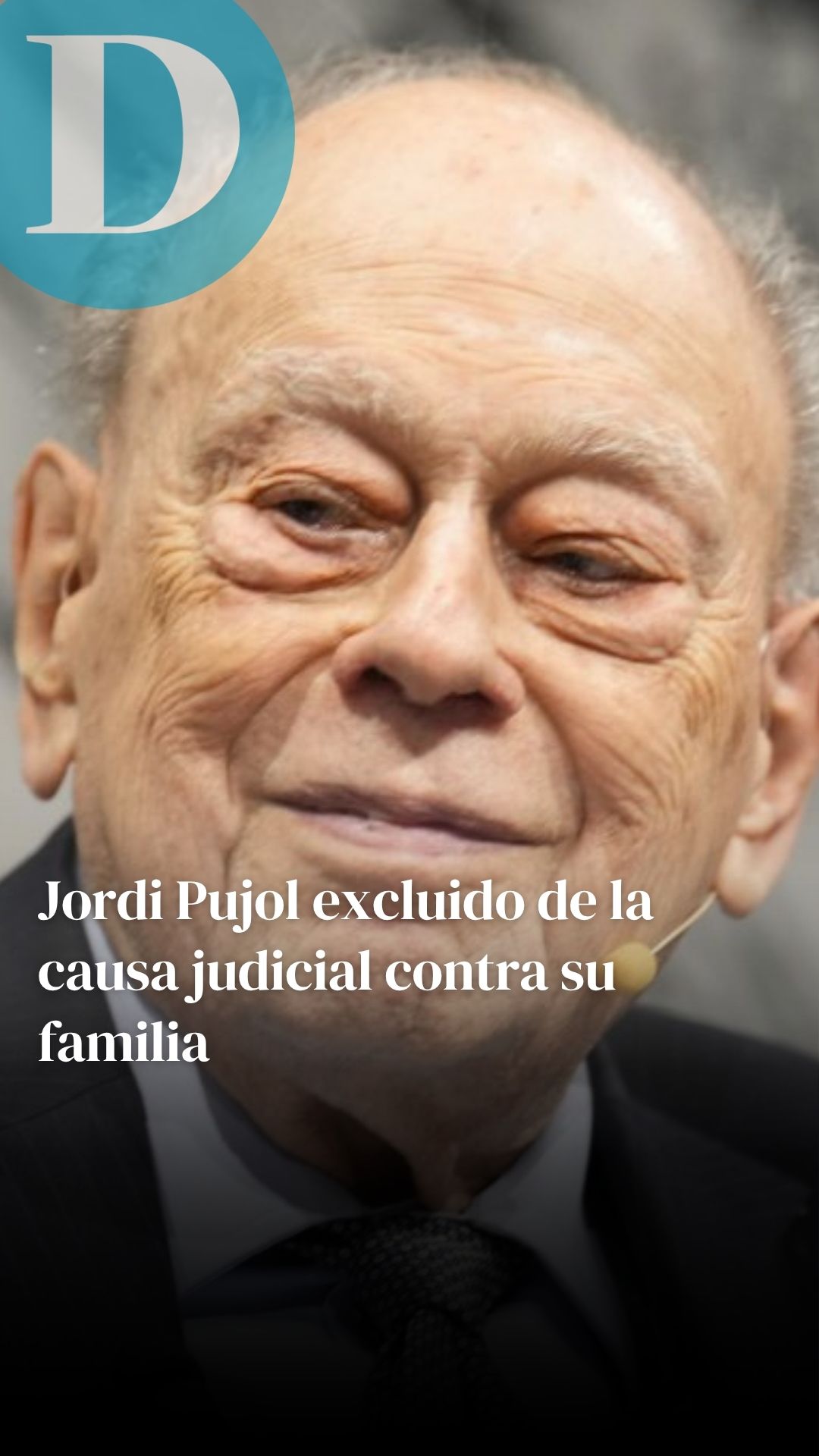 Jordi Pujol excluido de la causa judicial contra su familia y no declarará por su estado de salud