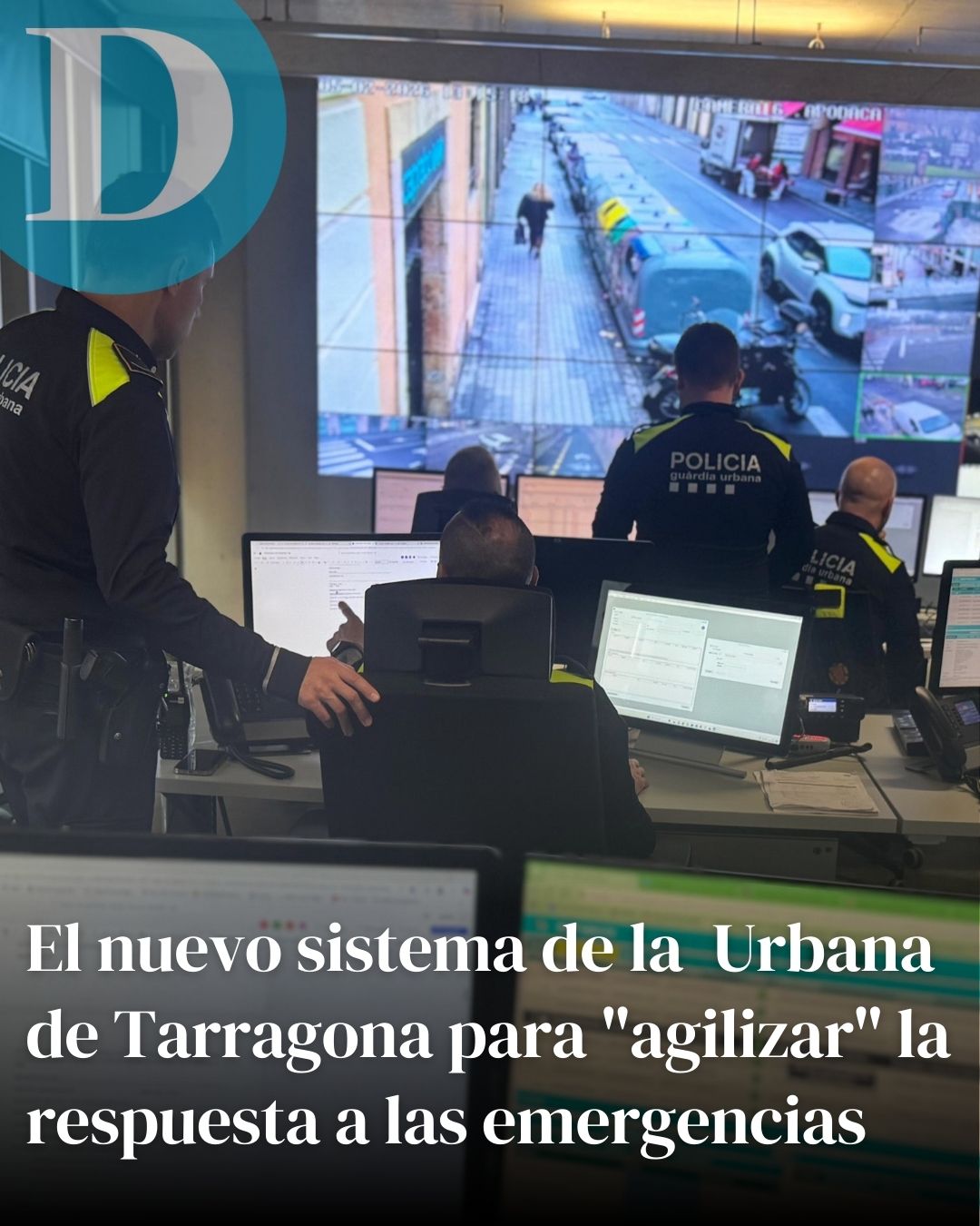 El nuevo sistema de la Guàrdia Urbana de Tarragona para "agilizar" la respuesta a las emergencias