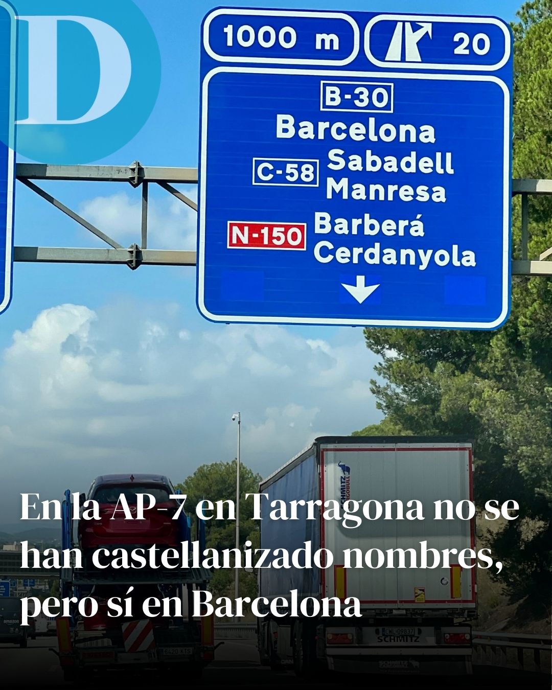 En la AP-7 en Tarragona no se han castellanizado nombres, pero sí en Barcelona