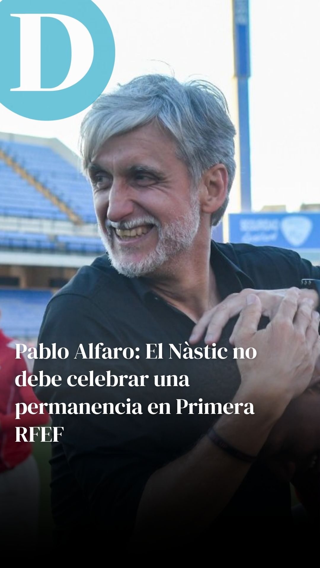 Pablo Alfaro: “El Nàstic no debe celebrar nunca una permanencia”