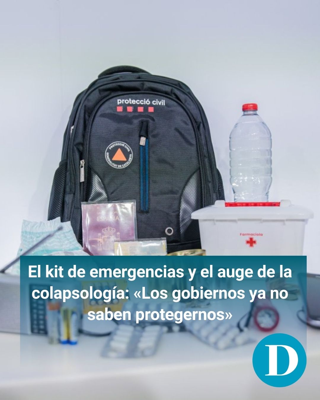 El kit de emergencias y el auge de la colapsología: «Los gobiernos ya no saben protegernos»