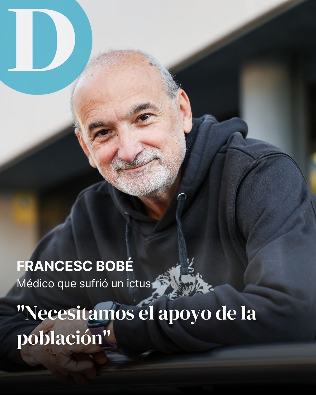 Francesc Bobé, médico que sufrió un ictus: "Necesitamos el apoyo de la población"