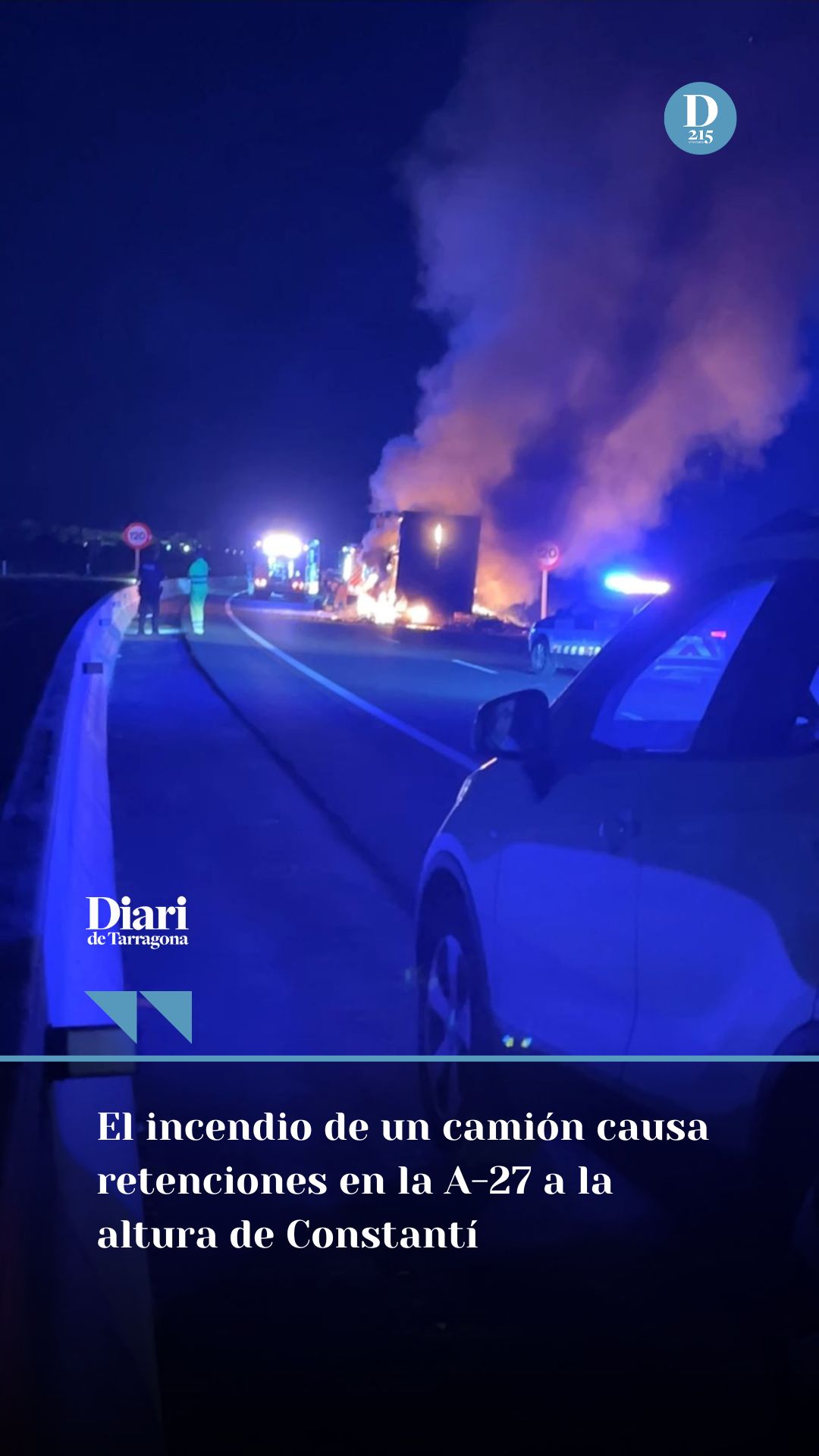 Un camión con pellets sufre un accidente en Reus y sacan otro calcinado de la A-27