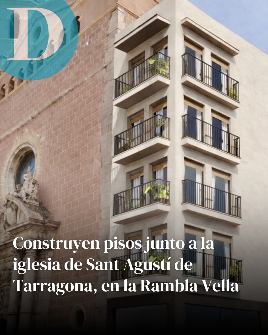 Construyen pisos junto a la iglesia de Sant Agustí de Tarragona, en la Rambla Vella