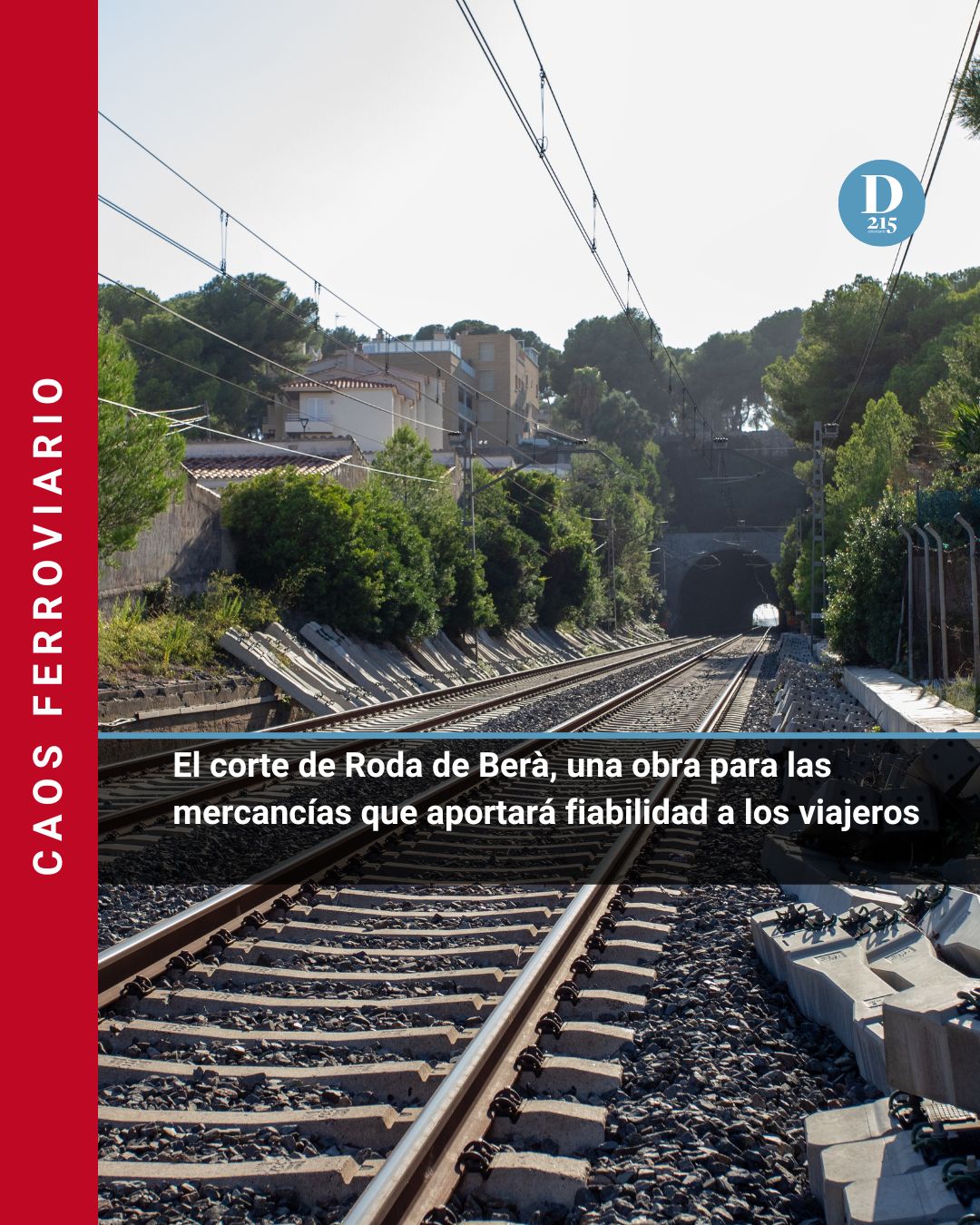 El corte de Roda de Berà, una obra para las mercancías que aportará fiabilidad a los viajeros