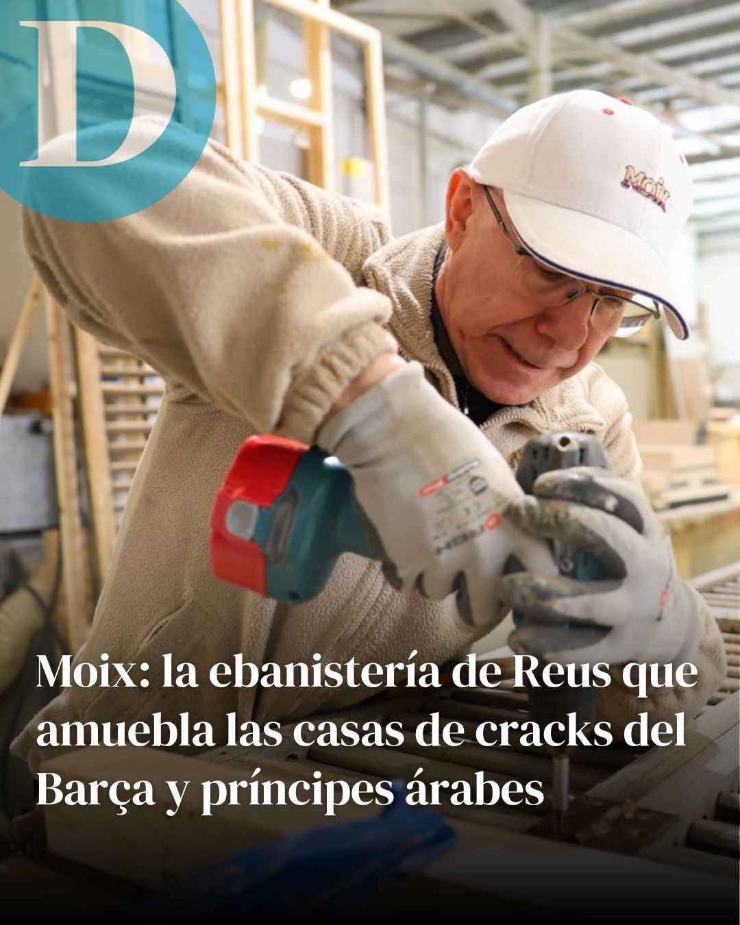 Moix: la ebanistería de Reus que amuebla las casas de cracks del Barça y príncipes árabes
