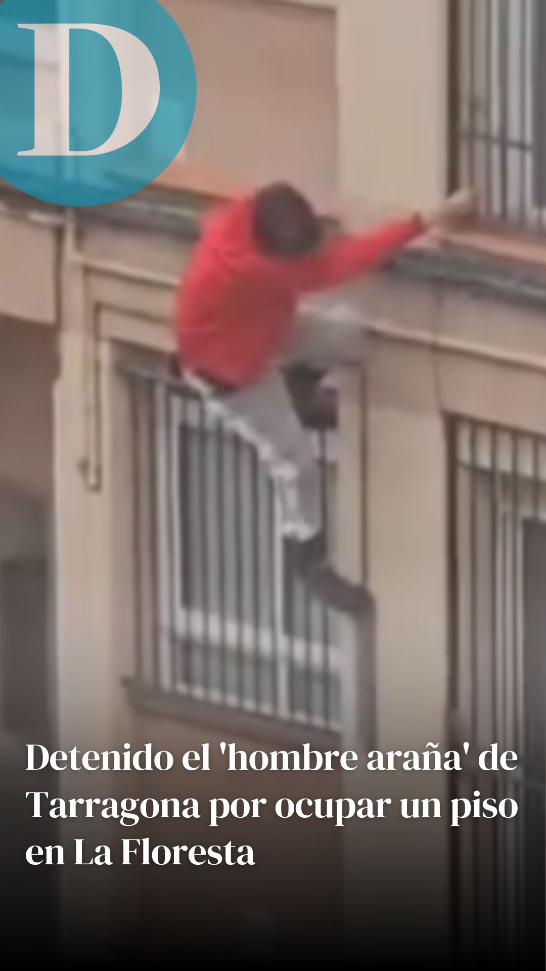 Detenido el 'hombre araña' de Tarragona por ocupar un piso en La Floresta