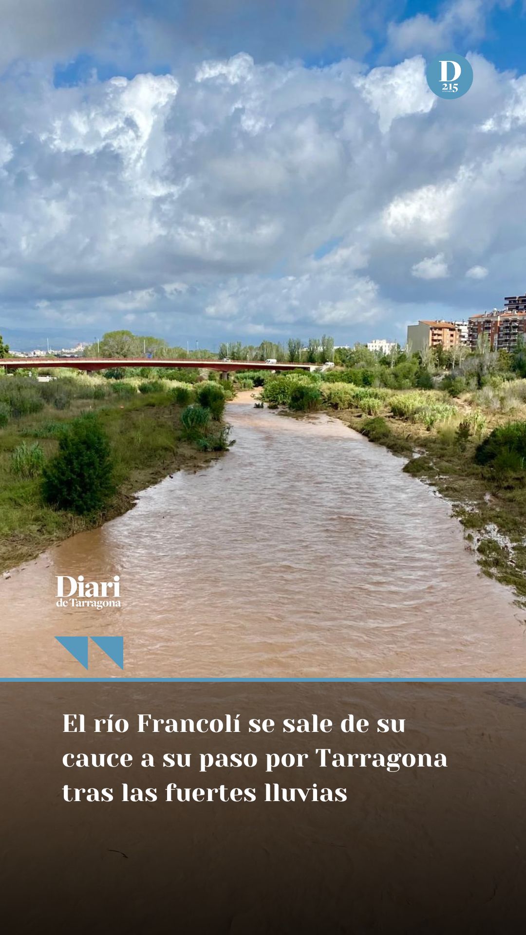 El río Francolí se sale de su cauce a su paso por Tarragona tras las fuertes lluvias