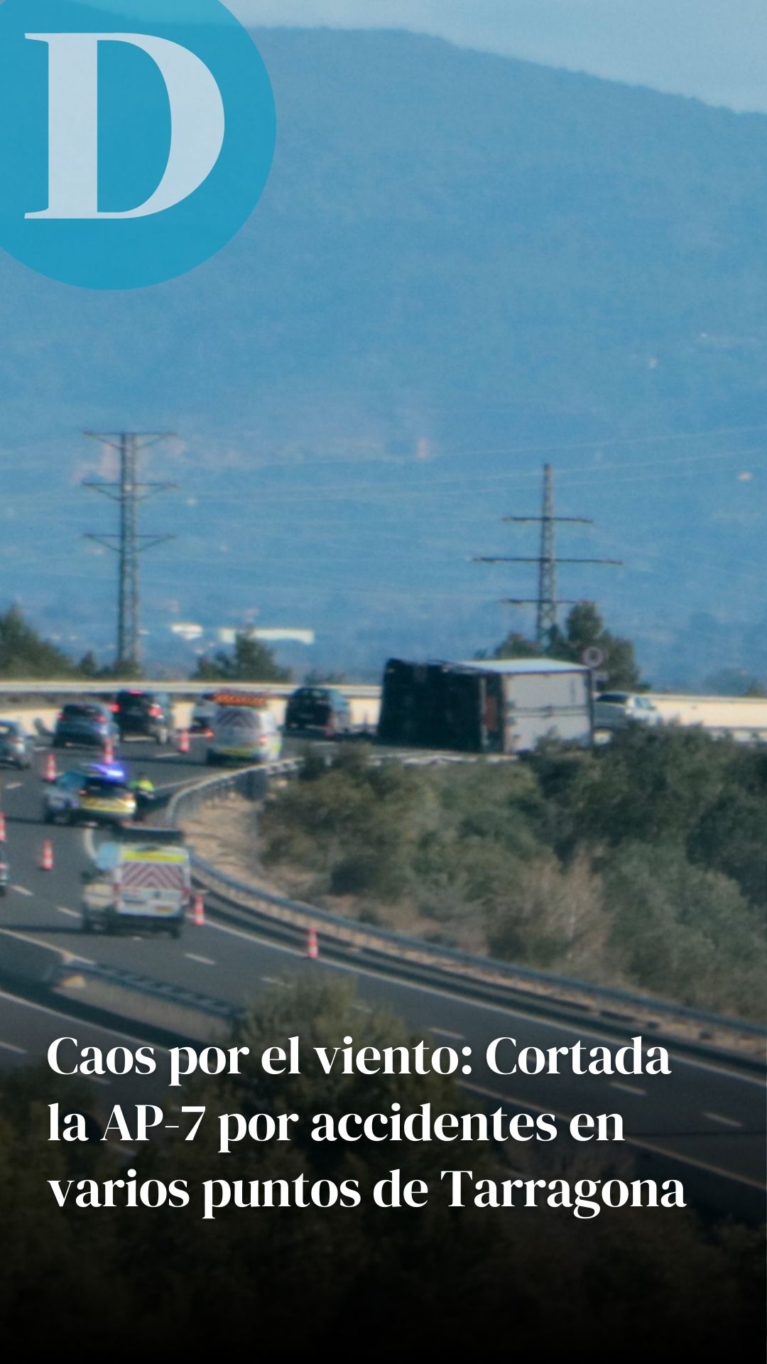 Caos por el viento: Cortada la AP-7 por accidentes en varios puntos de Tarragona y la R16 en Tortosa