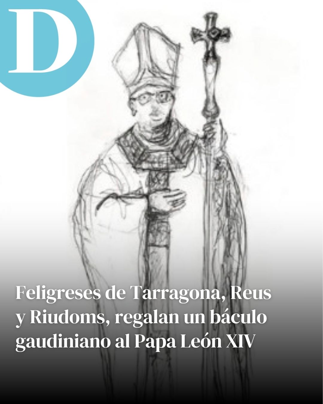 Feligreses de Tarragona, Reus y Riudoms, regalan un báculo gaudiniano al Papa León XIV