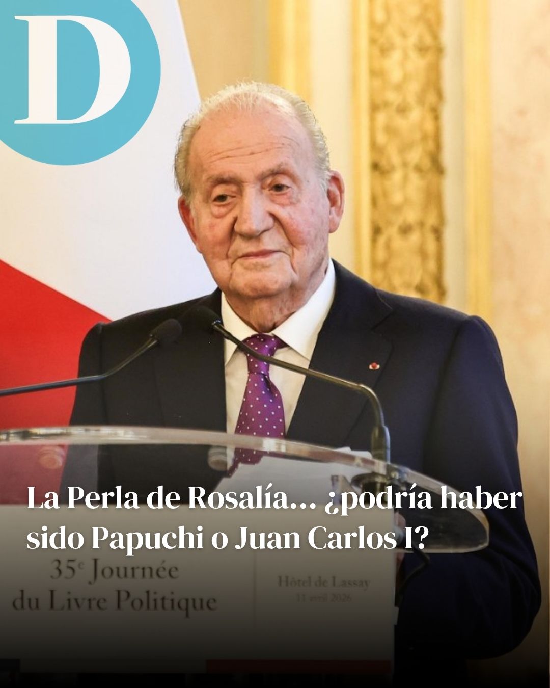 La Perla de Rosalía… ¿podría haber sido Papuchi o Juan Carlos I?