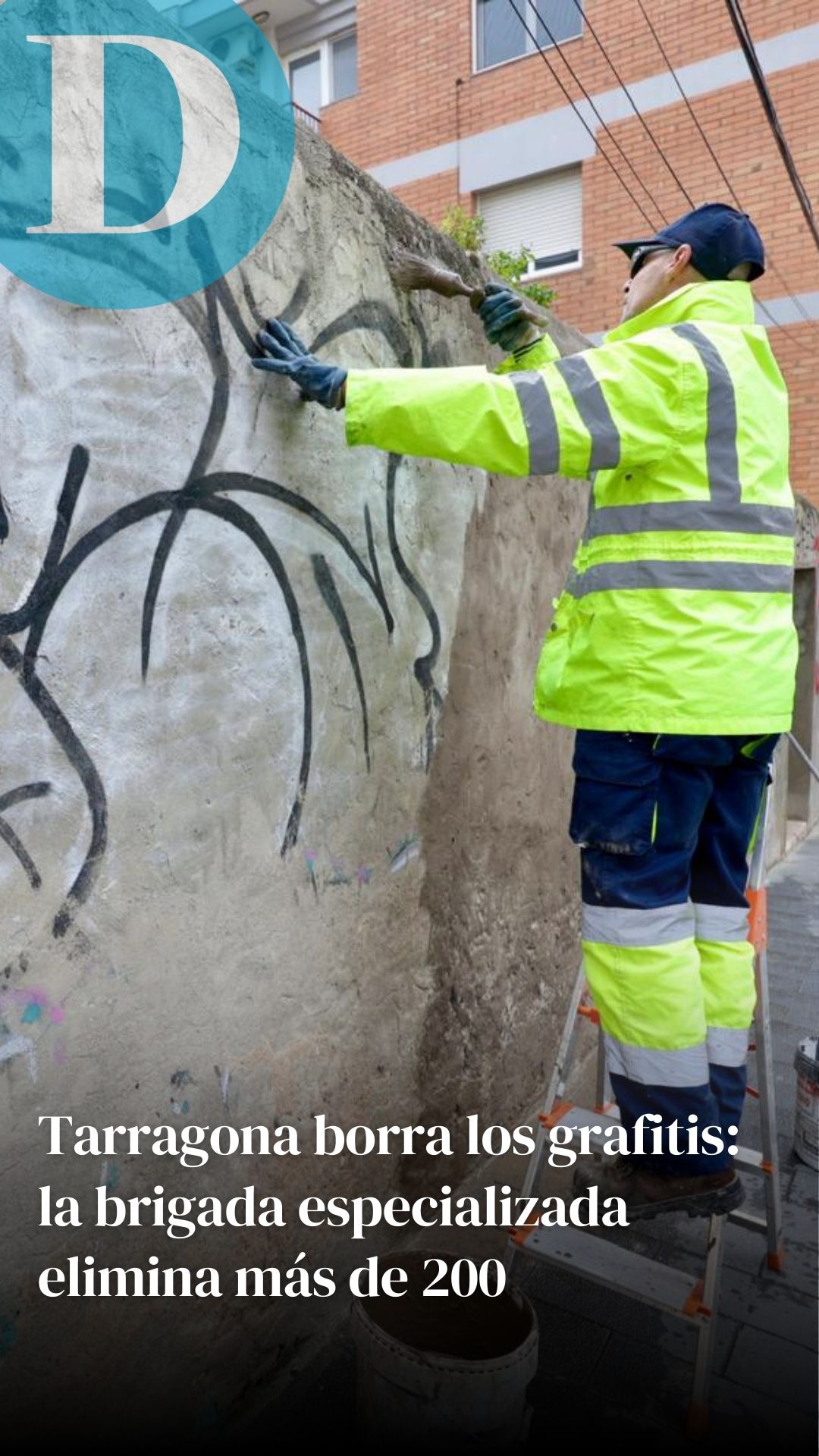 Tarragona borra los grafitis: la brigada especializada elimina más de 200 en los primeros tres meses