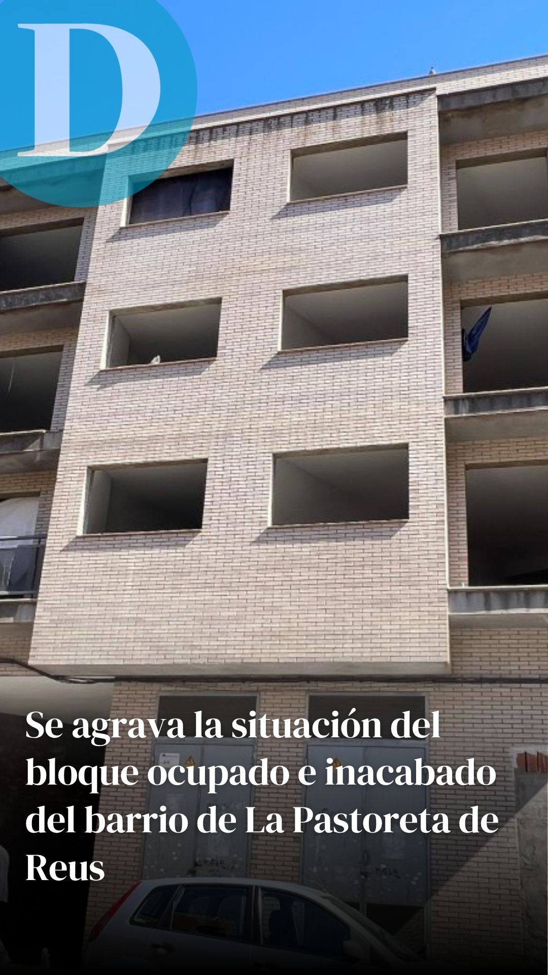 Reus busca cómo tapiar el bloque ocupado que desespera a La Pastoreta