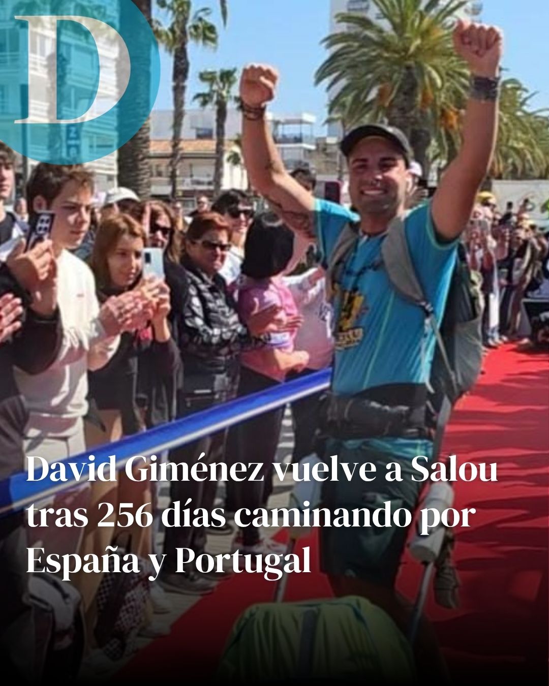 David Giménez vuelve a Salou tras 256 días caminando por España y Portugal