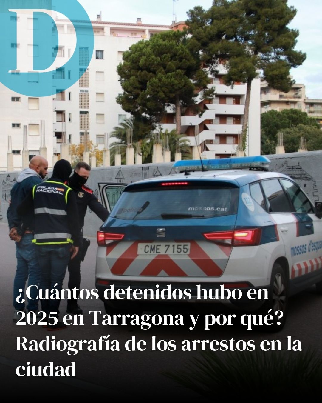 ¿Cuántos detenidos hubo en 2025 en Tarragona y por qué? Radiografía de los arrestos en la ciudad