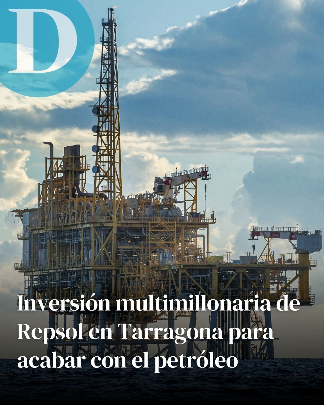 Inversión multimillonaria de Repsol en Tarragona para acabar con la era del petróleo en España