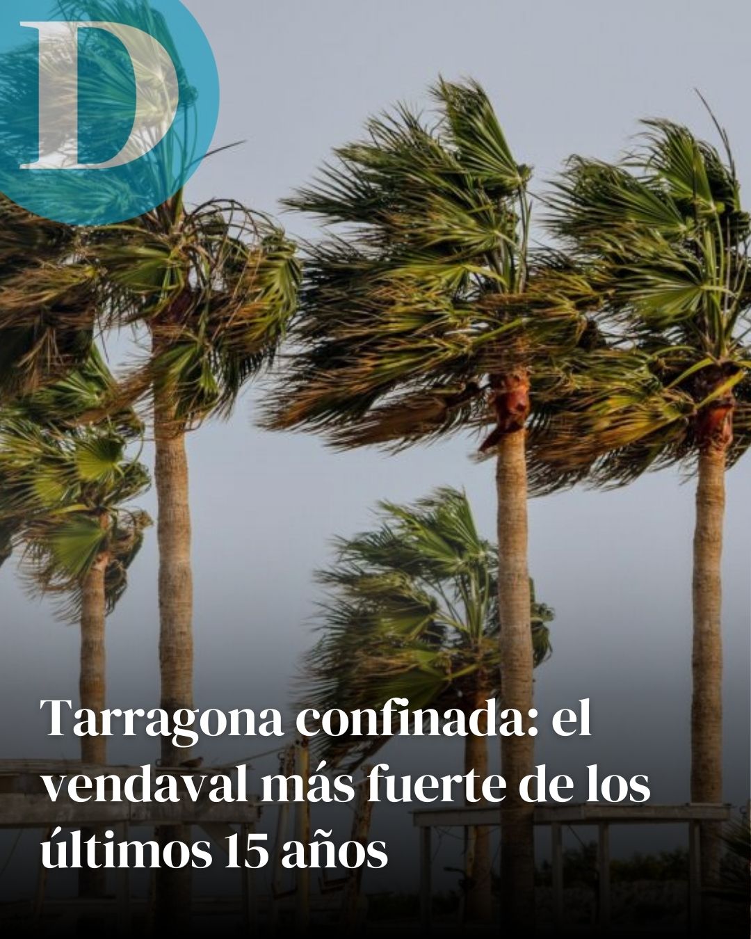 Tarragona confinada: el vendaval más fuerte de los últimos 15 años pone en alerta a toda Catalunya