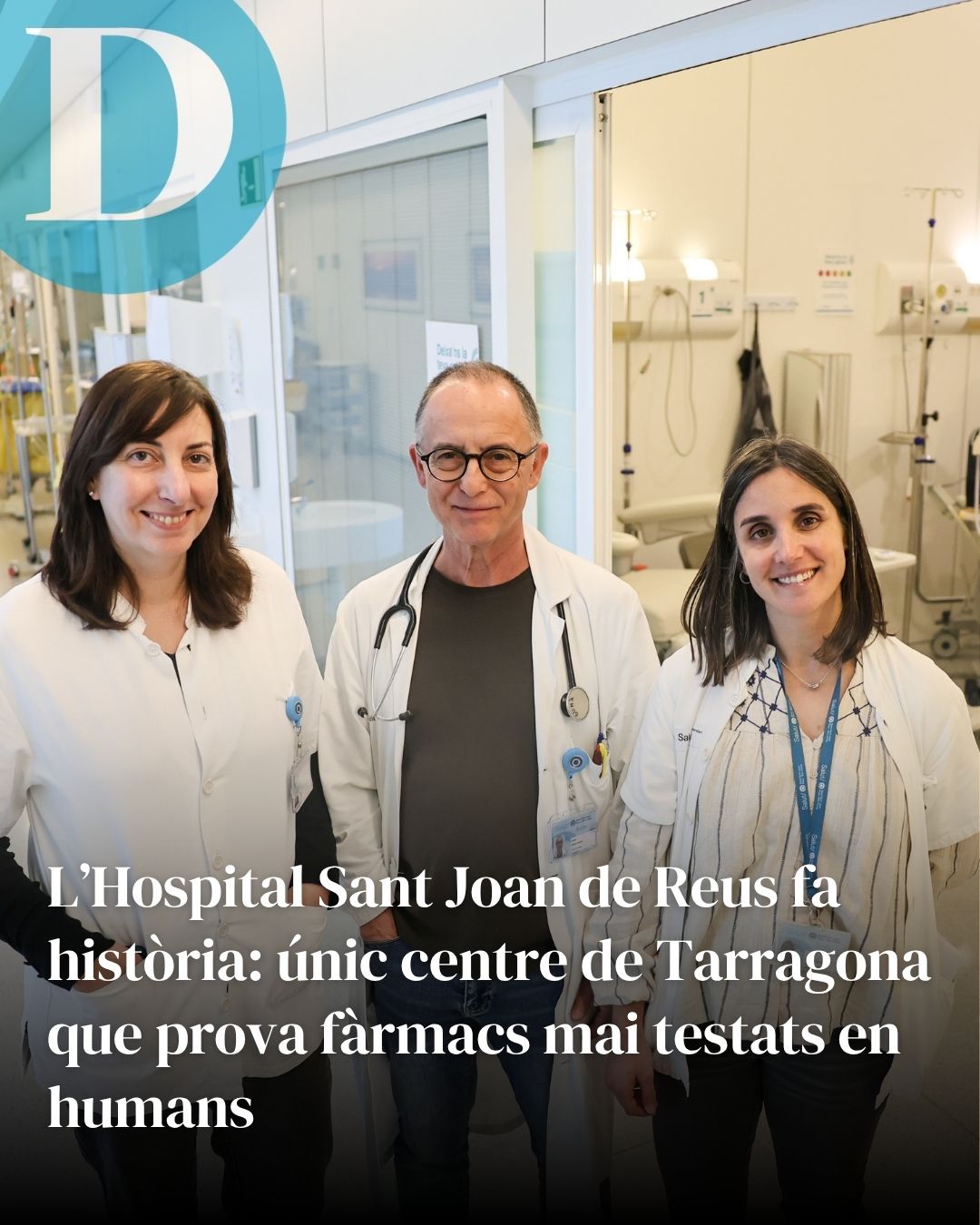 L’Hospital Sant Joan de Reus, únic a Tarragona en testar fàrmacs mai abans utilitzats en humans