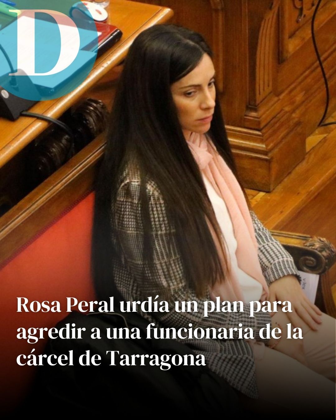Rosa Peral, la presa mediática de la cárcel de Tarragona, urdía un plan para agredir a una funcionaria