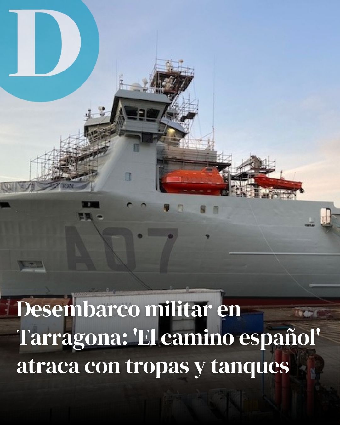 Desembarco militar en Tarragona: 'El camino español' atraca en el Port con tropas y tanques del Ejército