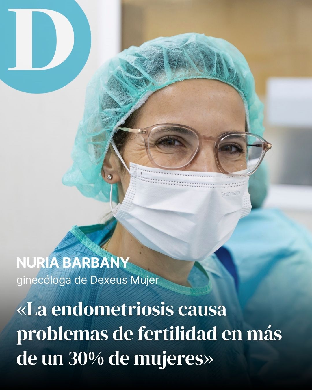 Nuria Barbany: «La endometriosis causa problemas de fertilidad en más de un 30% de mujeres»
